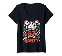 Donna 67 Funny Christmas Meme Most Likely To Say 67 At The Party Maglietta con Collo a V