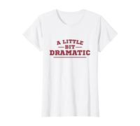 Donna A Little Bit Dramatic Funny Quote Design per Le Donne Maglietta