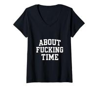 Donna A proposito di Fucking Time Divertente Regalo umoristico per Donne Uomini Maglietta con Collo a V
