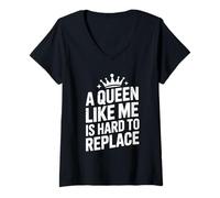 Donna A Queen Like Me Is Hard To Replace Motivo Maglietta con Collo a V