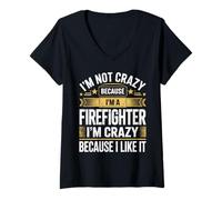 Donna Abbigliamento antincendio Crazy Firefighter I Like It Quote Maglietta con Collo a V