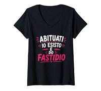 Donna Abituati Io Esisto E Do Fastidio Maglietta con Collo a V