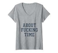 Donna About Time Divertente Umorismo Umorismo Regalo College Maglietta con Collo a V