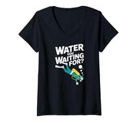 Donna Acqua Che stai aspettando Immersioni subacquee Umorismo subacqueo Maglietta con Collo a V