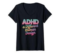 Donna ADHD A Different Human Design Awareness Dichiarazione Citazione Maglietta con Collo a V