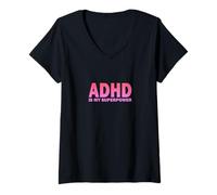 Donna ADHD Is My Superpower ADHD Awareness Serotonina Positive Maglietta con Collo a V