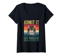 Donna Admit It Life Would Be Boring Without Me Tabby Cat Novelty Maglietta con Collo a V