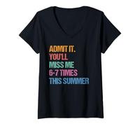 Donna Admit It You'll Miss Me 6-7 Times This Summer Maglietta con Collo a V