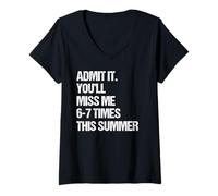 Donna Admit It You'll Miss Me 6-7 Times This Summer Maglietta con Collo a V