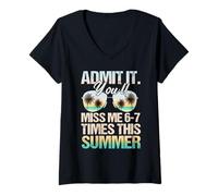 Donna Admit It You'll Miss Me 6-7 Times This Summer Maglietta con Collo a V