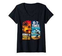 Donna Admit It You'll Miss Me 6-7 Times This Summer Maglietta con Collo a V