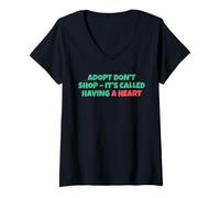Donna Adopt Don´t Shop - It's Called Having A Heart Maglietta con Collo a V