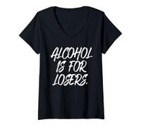 Donna Alcohol Is For Losers L'alcol è per i Perdenti Anti-Alcol Maglietta con Collo a V