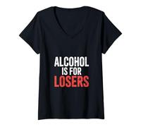 Donna Alcohol Is for Losers Sobrietà Sober Advocate - Maglietta con Collo a V