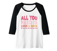 Donna all You Need Is Love And Data Maglia con Maniche Raglan