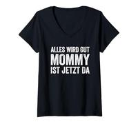 Donna Alles Wird Gut Mommy Ist Jetzt da Maglietta con Collo a V