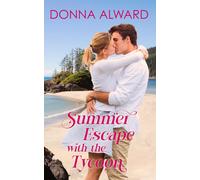 Donna Alward Summer Escape with the Tycoon (Tascabile) Happy Ever Afters