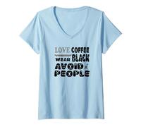 Donna AMA Il caffè, Indossa Il Nero, Evita Le Persone Maglietta con Collo a V