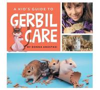 Donna Anastasi A Kid's Guide to Gerbil Care (Tascabile)