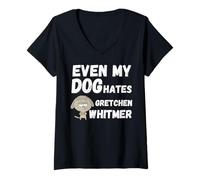 Donna Anche il mio cane odia Gretchen Whitmer per il conservatore del Michigan Maglietta con Collo a V