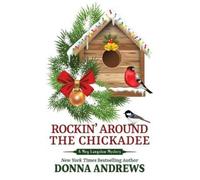 Donna Andrews Rockin' Around the Chickadee (Copertina rigida)