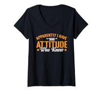 Donna Apparently I Have An Attitude Who Knew Impertinente - Maglietta con Collo a V