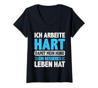 Donna Arbeite Hart Mein Hund Besseres Leben Hat Detti Divertenti Maglietta con Collo a V