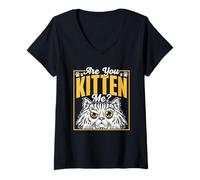Donna Are You Kitten Me Gattino Gatto Gatti Miao Gattini Maglietta con Collo a V
