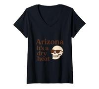 Donna Arizona It's a Dry Heat Skeleton Funny Desert Summer Maglietta con Collo a V