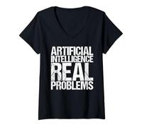 Donna Artificial Intelligence Real Problems Shirt Funny Saying Maglietta con Collo a V