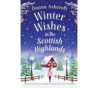 Donna Ashcroft Winter Wishes in the Scottish Highlands (Tascabile)