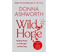 Wild Hope: The inspirational No 1 Sunday Times bestseller