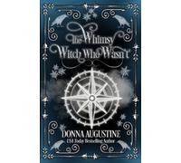 Donna Augustine The Whimsy Witch Who Wasn't (Tascabile) Tales of Xest