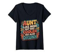 Donna Aunt Like Mom But Way Cooler See Also Drunk - Maglietta con Collo a V
