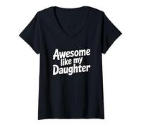 Donna Awesome Like My Daugther Maglietta con Collo a V