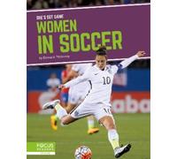 Donna B. McKinney Women in Soccer (Copertina rigida) She’s Got Game