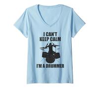 Donna Bacchette da Batteria con Scritta I Can't Keep Calm I Am a Drummer Funny Maglietta con Collo a V
