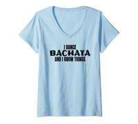 Donna Bachata Danza Vestiti Io Bachata E So Cose Maglietta con Collo a V