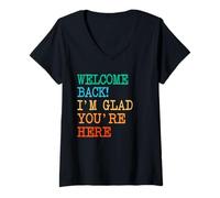 Donna Back To School Teacher Welcome Back I'm Glad You're Here Maglietta con Collo a V