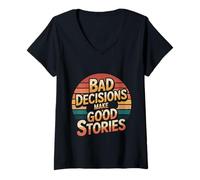 Donna Bad Decisions Make Good Stories - Maglietta con Collo a V