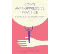 Donna Baines Doing Anti-Oppressive Practice (Tascabile)