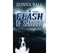 Donna Ball A Flash of Shadow (Tascabile) Dogleg Island Mystery