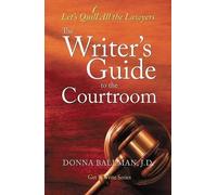Donna Ballman The Writer's Guide to the Courtroom (Tascabile)