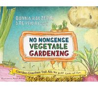 Donna Balzer Steven Biggs No Nonsense Vegetable Gardening (Tascabile)