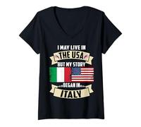 Donna Bandiera USA I May Live in The US But My Story Began in Italy Maglietta con Collo a V