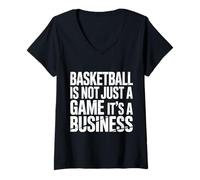 Donna Basketball Is Not Just A Game It's A Business |- Maglietta con Collo a V