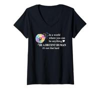 Donna Be a Decent Human It's Not That Hard Pride Be Better Humans Maglietta con Collo a V