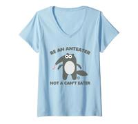 Donna Be An Anteater Not A Can't Eater Funny Maglietta con Collo a V