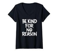 Donna Be Kind for No Reason Citazioni Ragazzi Ragazze Bambini Maglietta con Collo a V