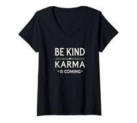 Donna Be Kind Karma is Coming. Citazione di opinione Divertente Maglietta con Collo a V
